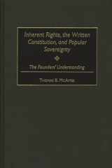 Inherent Rights, the Written Constitution, and Popular Sovereignty The Founders' Understanding cover image