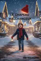 LE CHAPEAU MALCHANCEUX: Pour les enfants de 4 à 8 ans (French Edition) cover image
