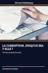 La Corruption, Jusqu'ou Ira-T-Elle ? (French Edition) cover image