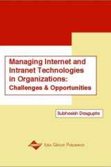 Managing Internet and Intranet Technologies in Organizations: Challenges and Opportunities cover image