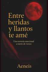 Entre heridas y llanto te ame cover image