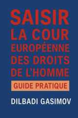 Saisir la Cour Européenne des Droits de l’Homme: Guide Pratique (French Edition) cover image