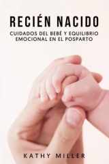 Recién nacido: Cuidados del bebé y equilibrio emocional en el posparto (Maternidad consciente) (Spanish Edition) cover image