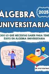 Álgebra Universitaria - Todo lo que necesitas saber para tener éxito en álgebra universitaria cover image