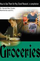 Groceries How to Use Them for Any Good Reason!, a Compilation cover image