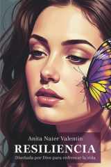 RESILIENCIA: Diseñada por Dios para enfrentar la vida (Spanish Edition) cover image