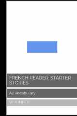 French Reader: Starter Stories: A2 Vocabulary (La Série de Lecture Française : A Journey from A1 to C2 Mastery) (French Edition) cover image