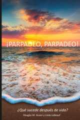 ¡PARPADEO, PARPADEO!: ¿Qué sucede después de vida? (Spanish Edition) cover image