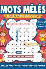 Mots mêlés pour enfants 6 à 8 ans: Jeux de mots cachés, éducatifs et amusants, en formes originales avec plus de 600 mots communs, lecture et ... mots cachés pour enfants) (French Edition) cover image
