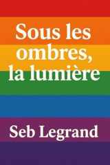 Sous les ombres, la lumière (French Edition) cover image