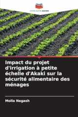 Impact du projet d'irrigation à petite échelle d'Akaki sur la sécurité alimentaire des ménages (French Edition) cover image