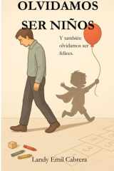 Olvidamos Ser Niños. - Y también olvidamos ser felices. cover image