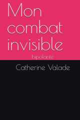 Mon combat invisible: bipolarité (French Edition) cover image