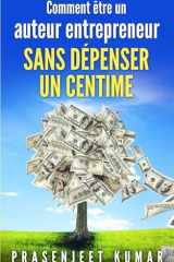 Comment être un auteur entrepreneur sans dépenser un centime (Auto-publication sans dépenser un centime) (French Edition) cover image