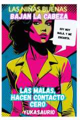 Las niñas buenas bajan la cabeza, las malas hacen contacto cero cover image