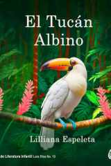 El Tucán Albino (Spanish Edition) cover image