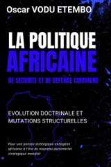 LA POLITIQUE AFRICAINE DE SECURITE ET DE DEFENSE COMMUNE: Evolution doctrinale et mutations structurelles (French Edition) cover image
