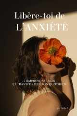Libère toi de l'Anxiété (French Edition) cover image