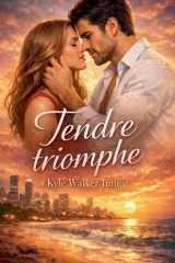 Tendre triomphe (French Edition) cover image