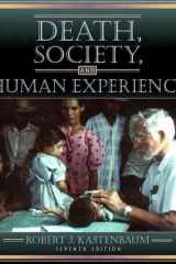 Death, Society, and Human Experience (7th Edition) cover image