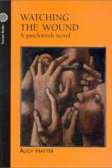 Watching the Wound A Patchwork Novel cover image