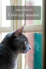 Celui qui miaulait: Chronique du chat Bidet (French Edition) cover image