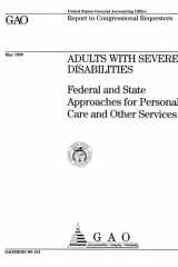 Adults with Severe Disabilities Federal and State Approaches for Personal Care and Other Services cover image