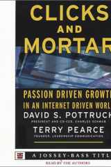 Clicks and Mortar: Passion Driven Growth in an Internet Driven World (Wiley Audio) cover image