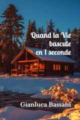 Quand la Vie bascule en 1 seconde (French Edition) cover image