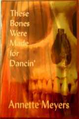 These Bones Were Made for Dancin' cover image