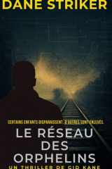 Le Réseau des Orphelins: Un thriller de Gid Kane (French Edition) cover image