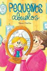 Pequeños abuelos (Spanish Edition) cover image
