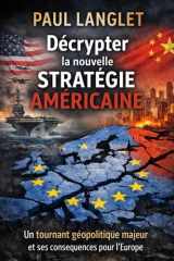 Décrypter la nouvelle stratégie américaine: Un tournant géopolitique majeur et ses conséquences pour l’Europe (Grands enjeux) (French Edition) cover image