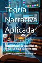 Teoría Narrativa Aplicada: Manual temático para el análisis de formas narrativas contemporáneas cover image