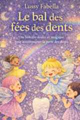 Le bal des fées des dents: Une histoire douce et magique pour accompagner la perte des dents (French Edition) cover image