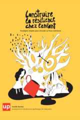 Construire la résilience chez l’enfant: Stratégies simples pour stimuler sa force intérieure (French Edition) cover image