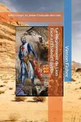 Le Rugissement du Lion face à l’Étoile d’Égypte: 1189 à 1192, la 3ème Croisade des rois (L’Âme Éternelle du Corps Templier, Terra Solidaria) (French Edition) cover image