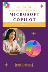 GUIDE DE L'UTILISATEUR DE MICROSOFT COPILOT: Un guide simple et détaillé pour la productivité et l'utilisation quotidienne (French Edition) cover image