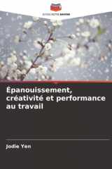 Épanouissement, créativité et performance au travail (French Edition) cover image