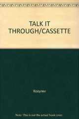 Text with Audio Cassette Volume of ... Kozyrev-Talk It Through!: Listening, Speaking, and Pronunciation, 2 cover image