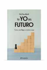 Tu Yo Del Futuro: Cómo Crear Hoy un Mañana Mejor / Your Future Self cover image
