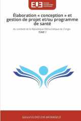 Élaboration conception et gestion de projet et/ou programme de santé (French Edition) cover image