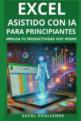 Excel Asistido con IA para Principiantes - Impulsa tu productividad hoy mismo cover image