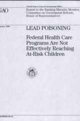 Lead Poisoning Federal Health Care Programs Are Not Effectively Reaching At-Risk Children cover image