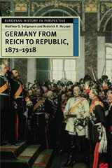 Germany from Reich to Republic, 1871-1918 Politics, Hierarchy and Elites cover image