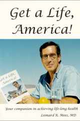 Get a Life, America! Your Companion in Achieving Life-Long Health cover image