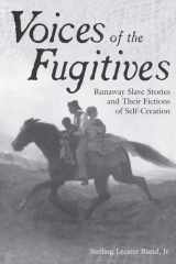 Voices of the Fugitives: Runaway Slave Stories and Their Fictions of Self-Creation cover image