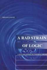 A Rad Strain of Logic A New Philosophy of Universal Physics cover image