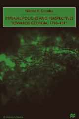 Imperial Policies and Perspectives Towards Georgia, 1760-1819 cover image