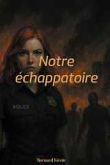 Notre échappatoire: L'affaire zombies (French Edition) cover image